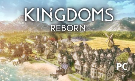 Kingdom Reborn Free Pc Version Free download 2021